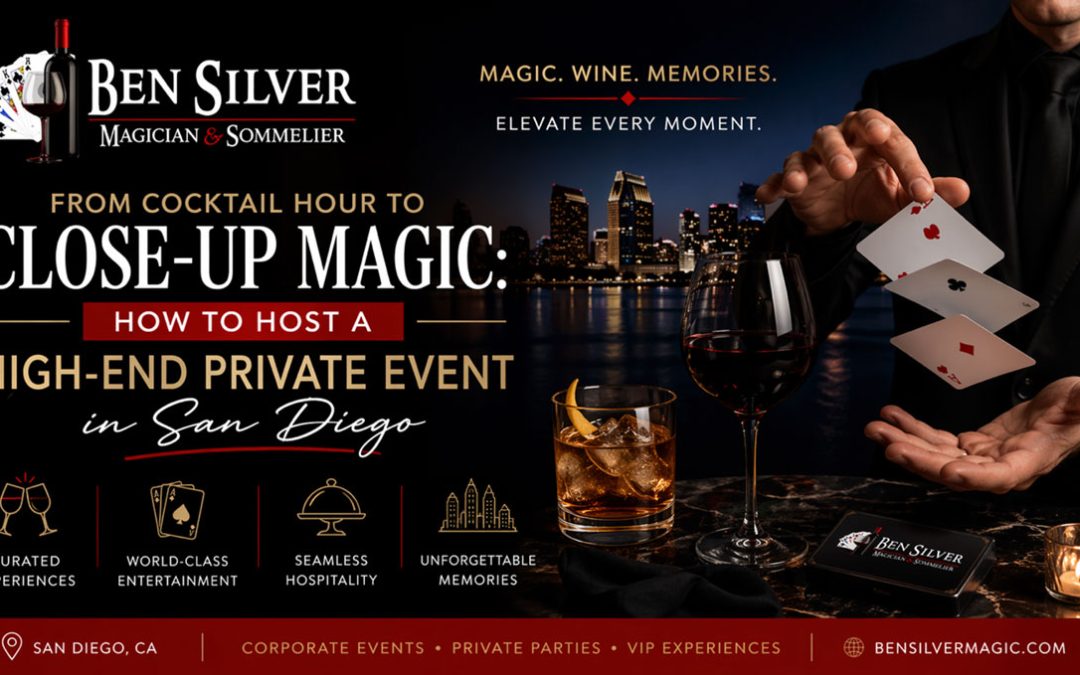 From Cocktail Hour to Close-Up Magic: How to Host a High-End Private Event in San Diego
